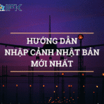 HƯỚNG DẪN NHẬP CẢNH NHẬT BẢN MỚI NHẤT 2025